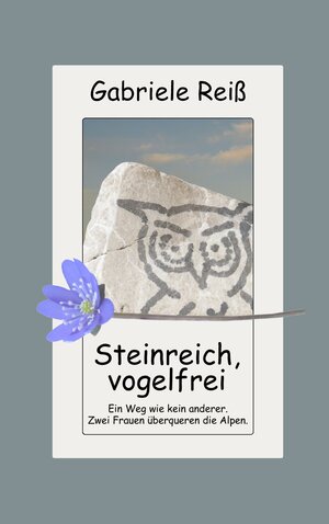 Buchcover Steinreich, vogelfrei | Gabriele Reiß | EAN 9783739247014 | ISBN 3-7392-4701-0 | ISBN 978-3-7392-4701-4