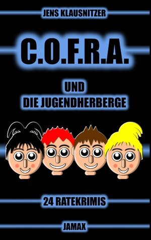 Buchcover C.O.F.R.A. und die Jugendherberge | Jens Klausnitzer | EAN 9783739248516 | ISBN 3-7392-4851-3 | ISBN 978-3-7392-4851-6