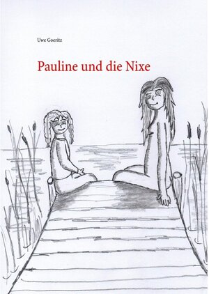 Buchcover Pauline und die Nixe | Uwe Goeritz | EAN 9783739250854 | ISBN 3-7392-5085-2 | ISBN 978-3-7392-5085-4