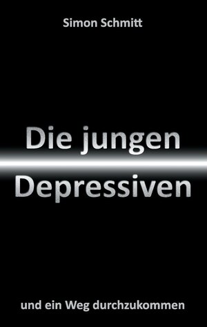 Buchcover Die jungen Depressiven | Simon Schmitt | EAN 9783739251141 | ISBN 3-7392-5114-X | ISBN 978-3-7392-5114-1