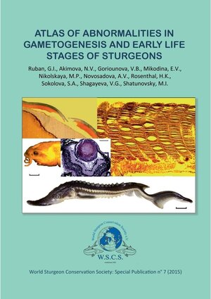 Buchcover Atlas of abnormalities in gametogenies and early life stages of sturgeons  | EAN 9783739259451 | ISBN 3-7392-5945-0 | ISBN 978-3-7392-5945-1