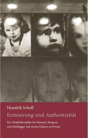 Buchcover Erinnerung und Authentizität | Hendrik Peter Nicolas Scholl | EAN 9783739263694 | ISBN 3-7392-6369-5 | ISBN 978-3-7392-6369-4