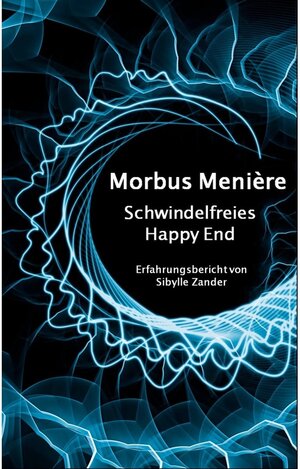 Buchcover Morbus Menière | Sibylle Zander | EAN 9783739263809 | ISBN 3-7392-6380-6 | ISBN 978-3-7392-6380-9