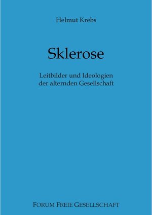 Buchcover Sklerose | Helmut Krebs | EAN 9783739265216 | ISBN 3-7392-6521-3 | ISBN 978-3-7392-6521-6