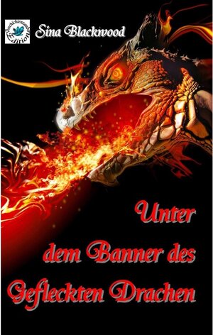 Buchcover Unter dem Banner des Gefleckten Drachen | Sina Blackwood | EAN 9783739268316 | ISBN 3-7392-6831-X | ISBN 978-3-7392-6831-6