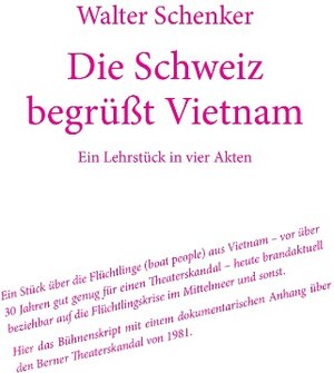 Buchcover Die Schweiz begrüßt Vietnam | Walter Schenker | EAN 9783739271682 | ISBN 3-7392-7168-X | ISBN 978-3-7392-7168-2