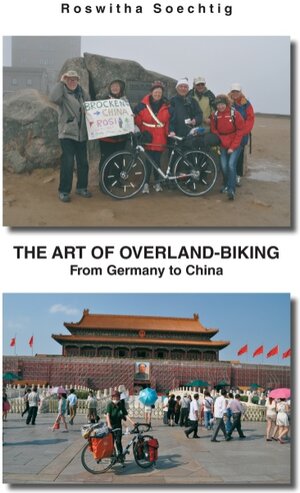 Buchcover The Art of Overland-Biking | Roswitha Soechtig | EAN 9783739275222 | ISBN 3-7392-7522-7 | ISBN 978-3-7392-7522-2