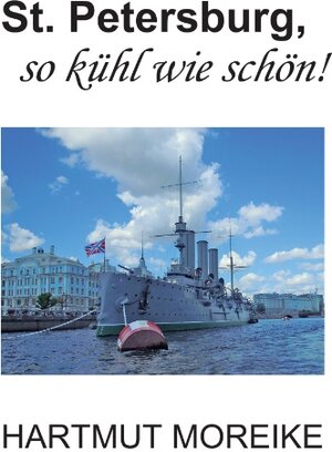Buchcover St. Petersburg, so kühl wie schön! | Hartmut Moreike | EAN 9783739276113 | ISBN 3-7392-7611-8 | ISBN 978-3-7392-7611-3