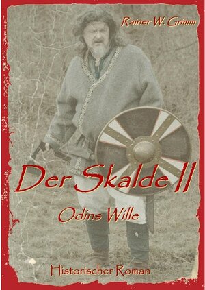 Buchcover Der Skalde II | Rainer W. Grimm | EAN 9783739280134 | ISBN 3-7392-8013-1 | ISBN 978-3-7392-8013-4