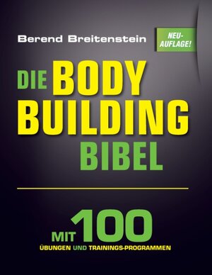 Buchcover Die Bodybuilding-Bibel | Berend Breitenstein | EAN 9783739289045 | ISBN 3-7392-8904-X | ISBN 978-3-7392-8904-5