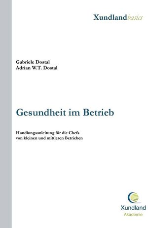 Buchcover Gesundheit im Betrieb | Adrian W. T. Dostal, Gabriele Dostal | EAN 9783739289984 | ISBN 3-7392-8998-8 | ISBN 978-3-7392-8998-4