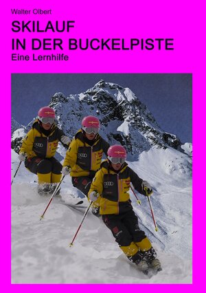 Buchcover Skilauf in der Buckelpiste | Walter Olbert | EAN 9783739299068 | ISBN 3-7392-9906-1 | ISBN 978-3-7392-9906-8