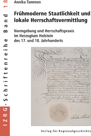 Buchcover Frühmoderne Staatlichkeit und lokale Herrschaftsvermittlung | Annika Tammen | EAN 9783739510187 | ISBN 3-7395-1018-8 | ISBN 978-3-7395-1018-7