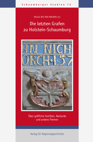 Buchcover Die letzten Grafen zu Holstein-Schaumburg | Helge Bei der Wieden | EAN 9783739510729 | ISBN 3-7395-1072-2 | ISBN 978-3-7395-1072-9