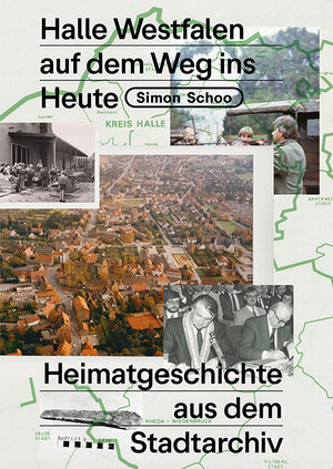 Buchcover Halle Westfalen auf dem Weg ins Heute | Simon Schoo | EAN 9783739511733 | ISBN 3-7395-1173-7 | ISBN 978-3-7395-1173-3