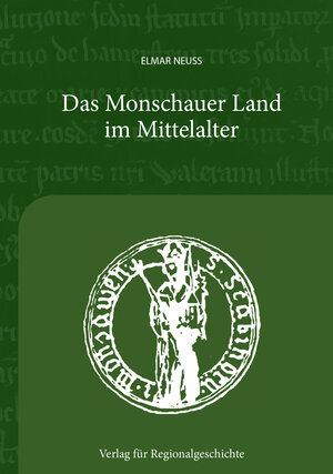 Buchcover Das Monschauer Land im Mitelalter | Elmar Neuss | EAN 9783739514222 | ISBN 3-7395-1422-1 | ISBN 978-3-7395-1422-2