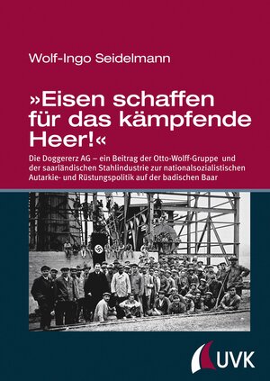 Buchcover »Eisen schaffen für das kämpfende Heer!« | Wolf-Ingo Seidelmann | EAN 9783739800264 | ISBN 3-7398-0026-7 | ISBN 978-3-7398-0026-4