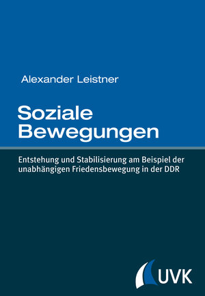Buchcover Soziale Bewegungen | Alexander Leistner | EAN 9783739800332 | ISBN 3-7398-0033-X | ISBN 978-3-7398-0033-2