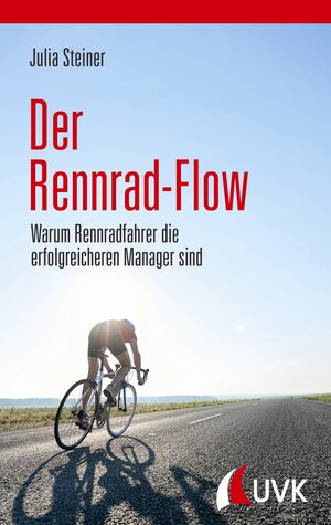 Buchcover Der Rennrad-Flow | Julia Steiner | EAN 9783739802725 | ISBN 3-7398-0272-3 | ISBN 978-3-7398-0272-5