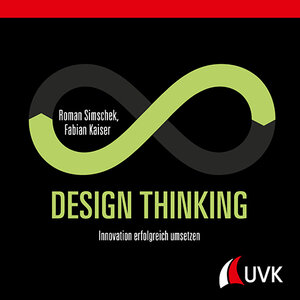 Buchcover Design Thinking | Roman Simschek | EAN 9783739830100 | ISBN 3-7398-3010-7 | ISBN 978-3-7398-3010-0