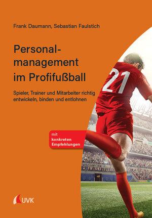 Buchcover Personalmanagement im Profifußball | Frank Daumann | EAN 9783739830568 | ISBN 3-7398-3056-5 | ISBN 978-3-7398-3056-8