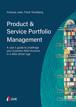 Buchcover Product & Service Portfolio Management | Andreas Jede | EAN 9783739830698 | ISBN 3-7398-3069-7 | ISBN 978-3-7398-3069-8