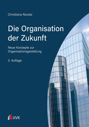 Buchcover Die Organisation der Zukunft | Christiana Nicolai | EAN 9783739830919 | ISBN 3-7398-3091-3 | ISBN 978-3-7398-3091-9