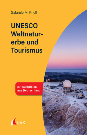 Buchcover UNESCO Weltnaturerbe und Tourismus | Gabriele M. Knoll | EAN 9783739830926 | ISBN 3-7398-3092-1 | ISBN 978-3-7398-3092-6