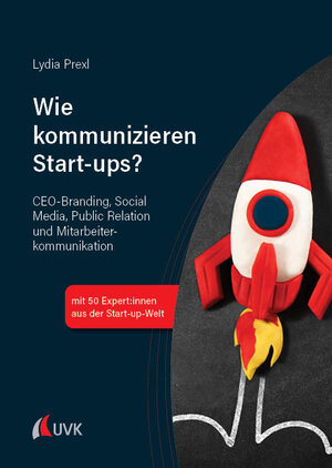 Buchcover Wie kommunizieren Start-ups? | Lydia Prexl | EAN 9783739831961 | ISBN 3-7398-3196-0 | ISBN 978-3-7398-3196-1