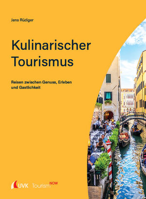 Buchcover Tourism NOW: Kulinarischer Tourismus | Jens Rüdiger | EAN 9783739832067 | ISBN 3-7398-3206-1 | ISBN 978-3-7398-3206-7
