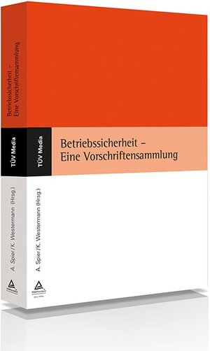 Buchcover Betriebssicherheit - Eine Vorschriftensammlung | A Spier | EAN 9783740600068 | ISBN 3-7406-0006-3 | ISBN 978-3-7406-0006-8