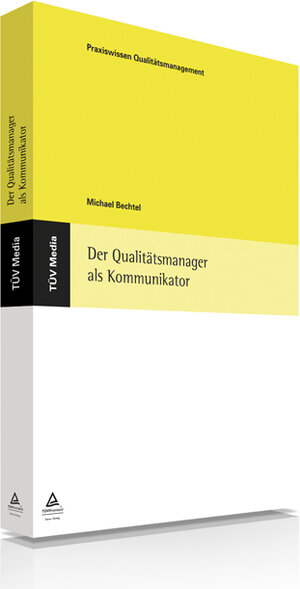 Buchcover Der Qualitätsmanager als Kommunikator (E-Book, PDF) | Michael Bechtel | EAN 9783740600501 | ISBN 3-7406-0050-0 | ISBN 978-3-7406-0050-1