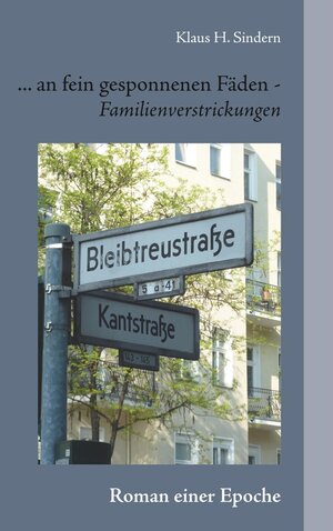 Buchcover ... an fein gesponnenen Fäden - Familienverstrickungen | Klaus H. Sindern | EAN 9783740700775 | ISBN 3-7407-0077-7 | ISBN 978-3-7407-0077-5