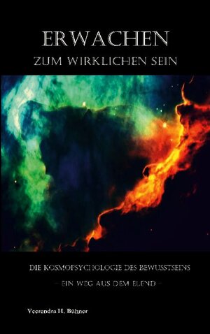 Buchcover Erwachen zum wirklichen Sein | Veerendra H. Bühner | EAN 9783740708252 | ISBN 3-7407-0825-5 | ISBN 978-3-7407-0825-2