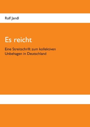 Buchcover Es reicht | Ralf Jandl | EAN 9783740709082 | ISBN 3-7407-0908-1 | ISBN 978-3-7407-0908-2