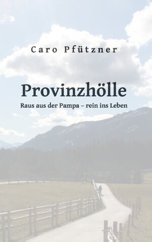 Buchcover Provinzhölle | Caro Pfützner | EAN 9783740712648 | ISBN 3-7407-1264-3 | ISBN 978-3-7407-1264-8