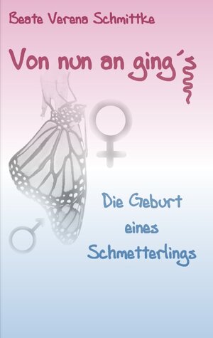 Buchcover Von nun an ging's ... | Beate Verena Schmittke | EAN 9783740713317 | ISBN 3-7407-1331-3 | ISBN 978-3-7407-1331-7