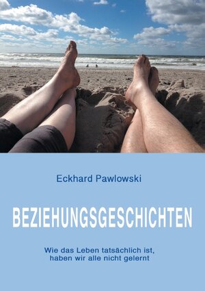 Buchcover Beziehungsgeschichten | Eckhard Pawlowski | EAN 9783740713683 | ISBN 3-7407-1368-2 | ISBN 978-3-7407-1368-3