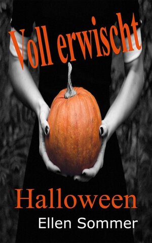 Buchcover Halloween | Ellen Sommer | EAN 9783740716929 | ISBN 3-7407-1692-4 | ISBN 978-3-7407-1692-9