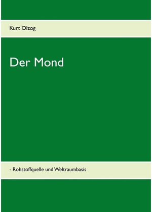 Buchcover Der Mond | Kurt Olzog | EAN 9783740719043 | ISBN 3-7407-1904-4 | ISBN 978-3-7407-1904-3