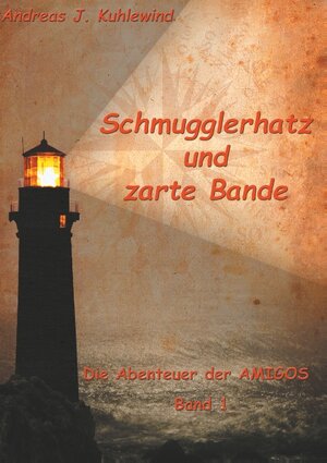 Buchcover Schmugglerhatz und zarte Bande | Andreas J. Kuhlewind | EAN 9783740724740 | ISBN 3-7407-2474-9 | ISBN 978-3-7407-2474-0