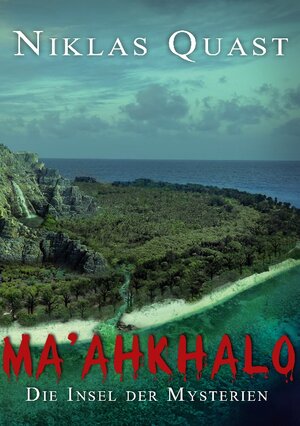 Buchcover Ma'ahkhalo - Die Insel der Mysterien | Niklas Quast | EAN 9783740725440 | ISBN 3-7407-2544-3 | ISBN 978-3-7407-2544-0