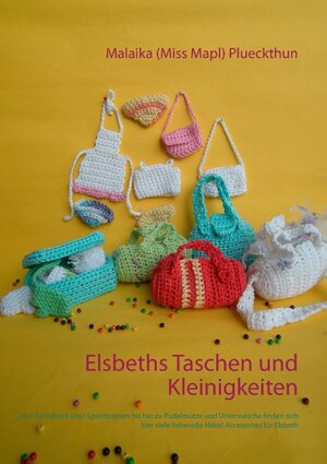 Buchcover Elsbeths Taschen und Kleinigkeiten | Malaika (Miss Mapl) Plueckthun | EAN 9783740726416 | ISBN 3-7407-2641-5 | ISBN 978-3-7407-2641-6