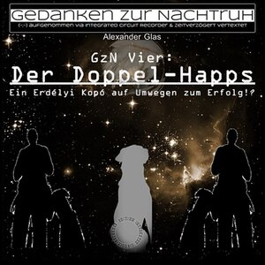 Buchcover GzN Vier: Der Doppel-Happs | Alexander Glas | EAN 9783740726522 | ISBN 3-7407-2652-0 | ISBN 978-3-7407-2652-2