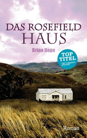 Buchcover Das Rosefield-Haus | Brina Hope | EAN 9783740727123 | ISBN 3-7407-2712-8 | ISBN 978-3-7407-2712-3