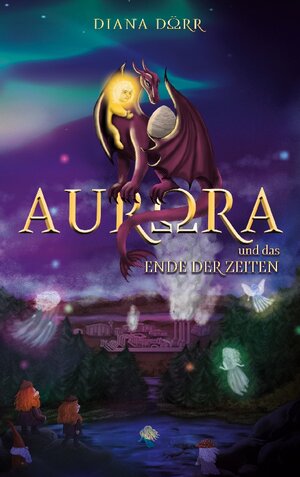 Buchcover Aurora und das Ende der Zeiten | Diana Dörr | EAN 9783740727246 | ISBN 3-7407-2724-1 | ISBN 978-3-7407-2724-6