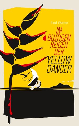 Buchcover Im blutigen Reigen der Yellow Dancer | Paul Werner | EAN 9783740727710 | ISBN 3-7407-2771-3 | ISBN 978-3-7407-2771-0