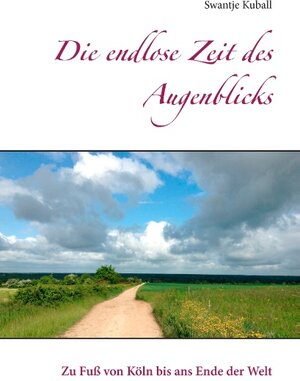 Buchcover Die endlose Zeit des Augenblicks | Swantje Kuball | EAN 9783740728526 | ISBN 3-7407-2852-3 | ISBN 978-3-7407-2852-6