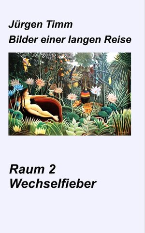 Buchcover Raum 2 Wechselfieber | Jürgen Timm | EAN 9783740729189 | ISBN 3-7407-2918-X | ISBN 978-3-7407-2918-9