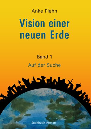 Buchcover Vision einer neuen Erde | Anke Plehn | EAN 9783740729660 | ISBN 3-7407-2966-X | ISBN 978-3-7407-2966-0